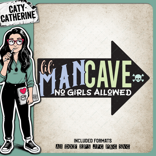 Little Lil' Man Cave No Girls Allowed Wood Sign – Home Decor SVG Design by Caty Catherine