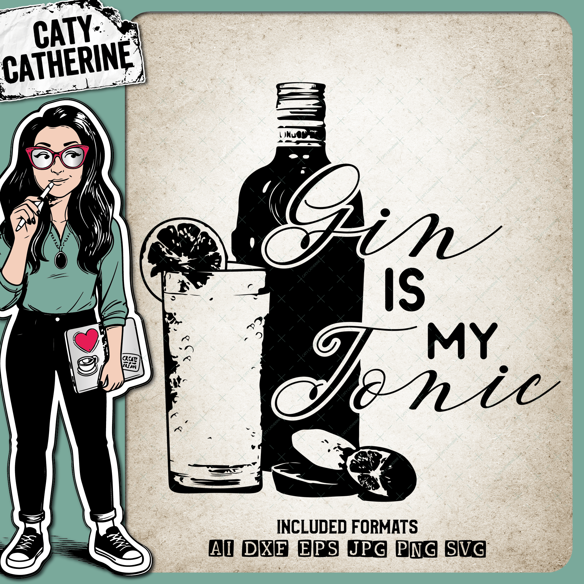 Gin Is My Tonic – Food & Drink SVG Design by Caty Catherine