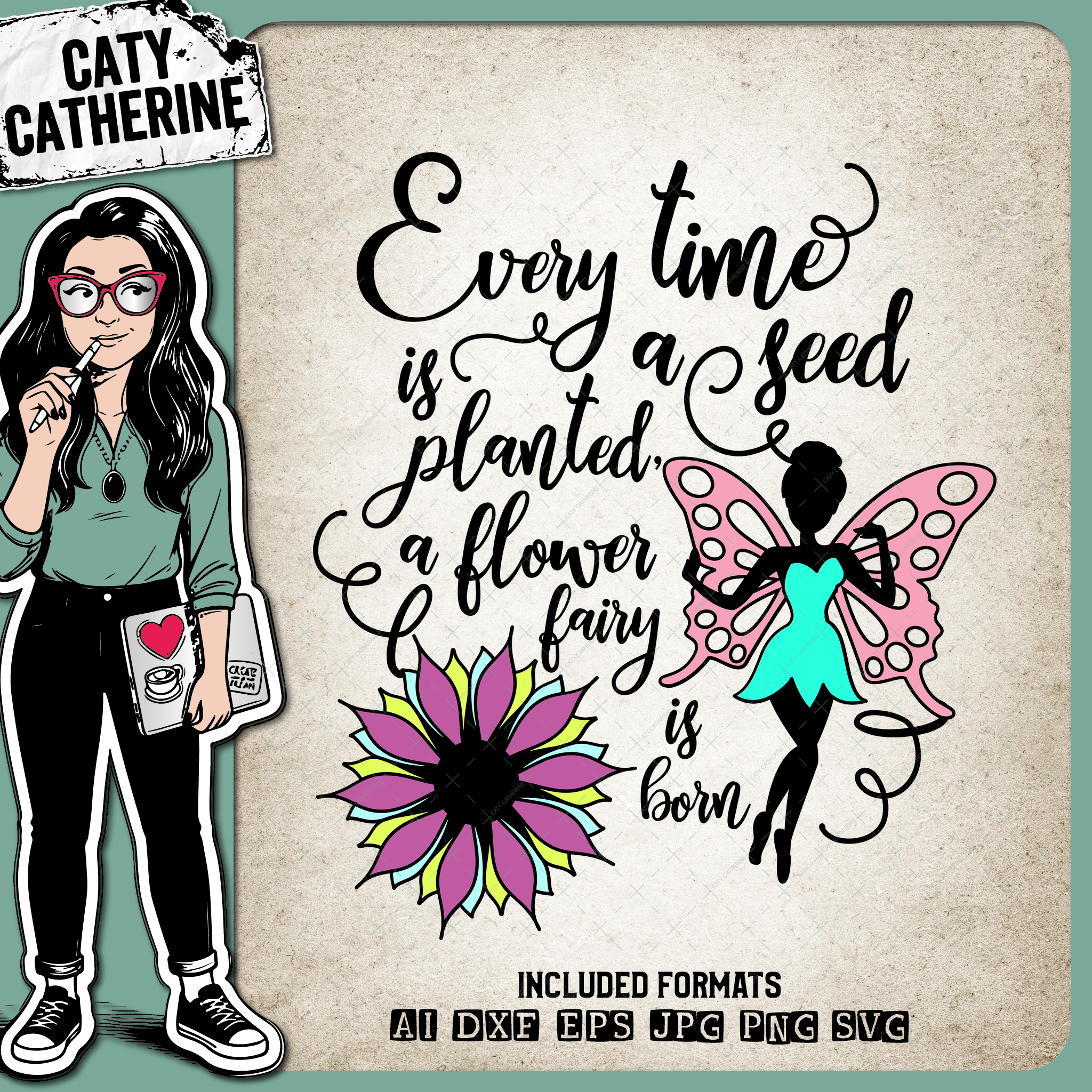 Every Time A Seed Is Planted, A Flower Fairy Is Born – Quotes & Sayings SVG Design by Caty Catherine