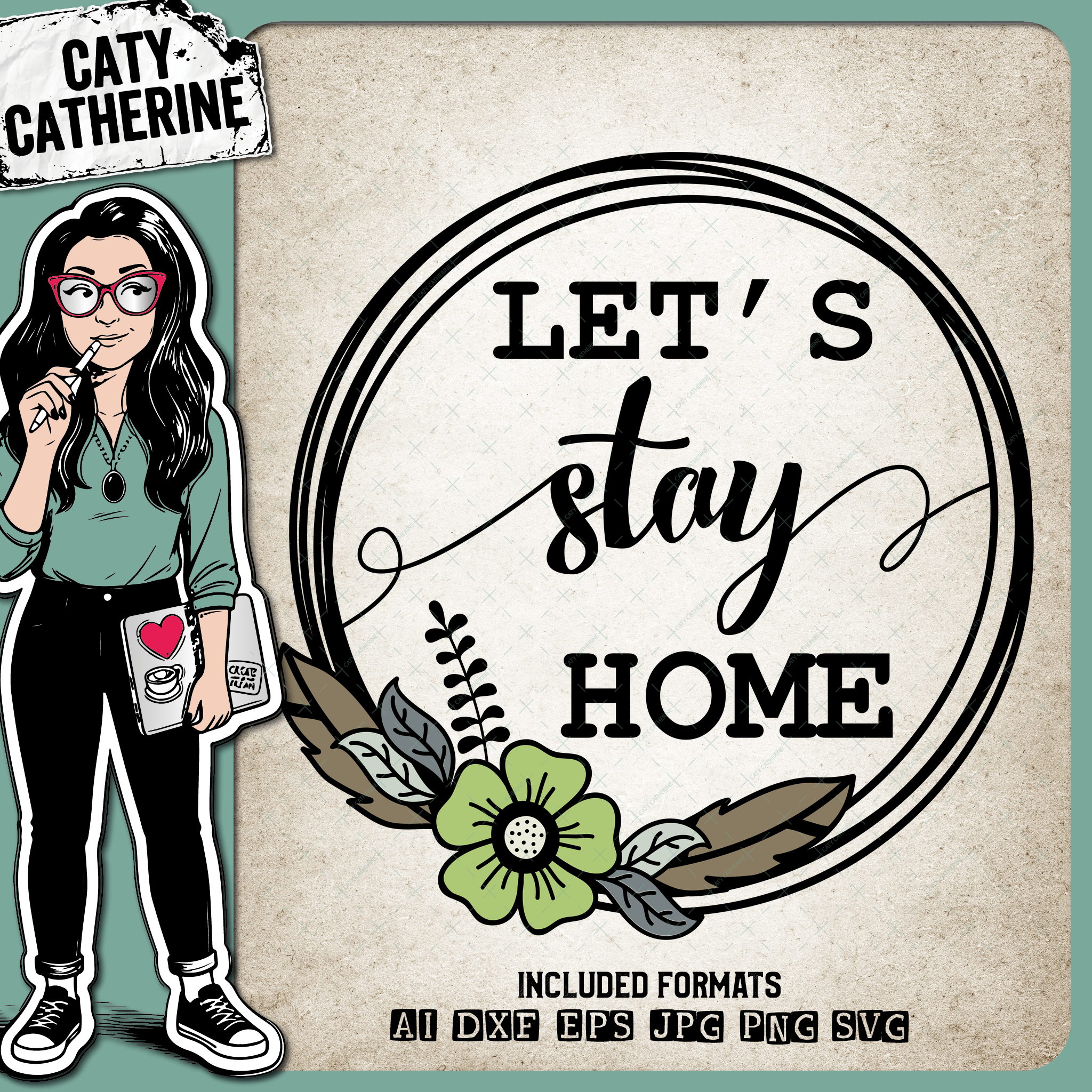 Let's Stay Home Wreath – Home Decor SVG Design by Caty Catherine