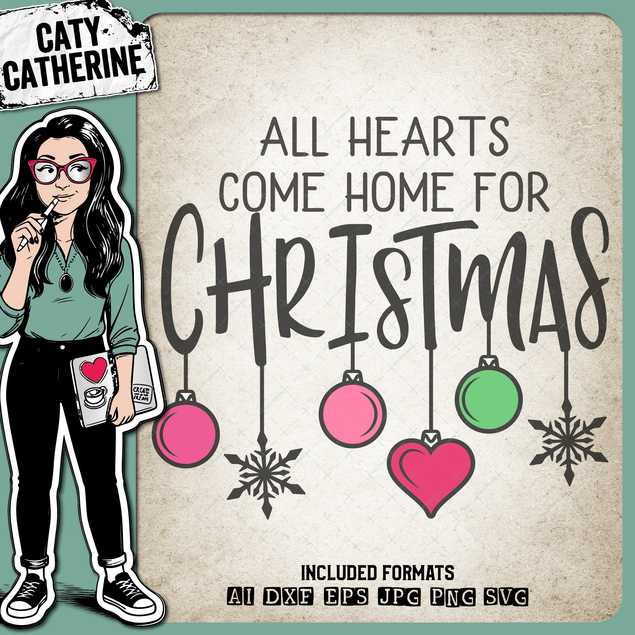 All Hearts Come Home For Christmas – SVG Design by Caty Catherine