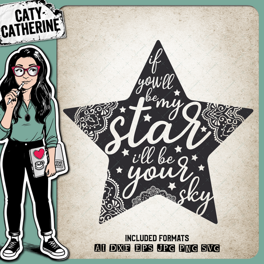 If You'll Be My Star I'll Be Your Sky – Quotes & Sayings SVG Design by Caty Catherine