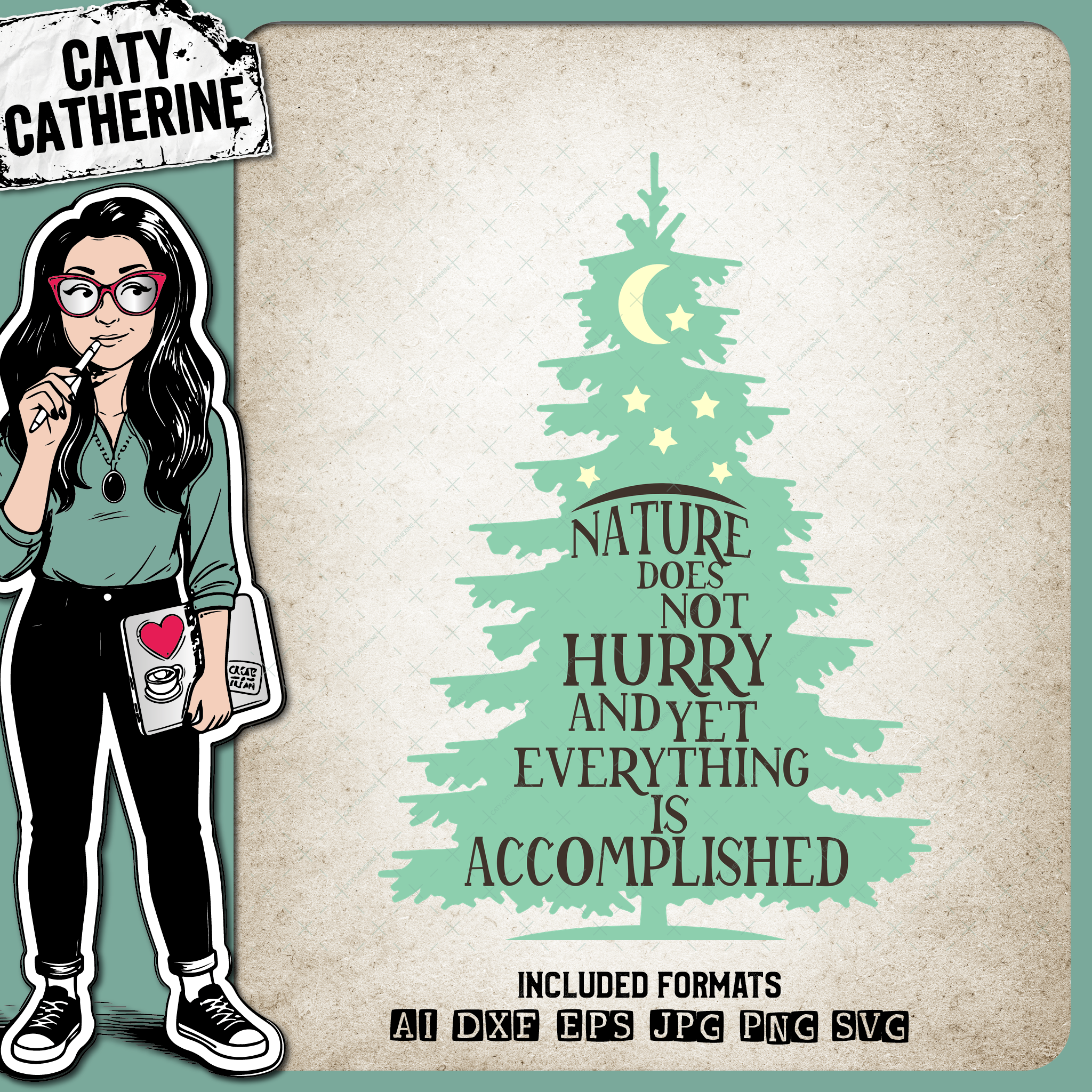 Nature Does Not Hurry And Yet Everything Is Accomplished – Quotes & Sayings SVG Design by Caty Catherine