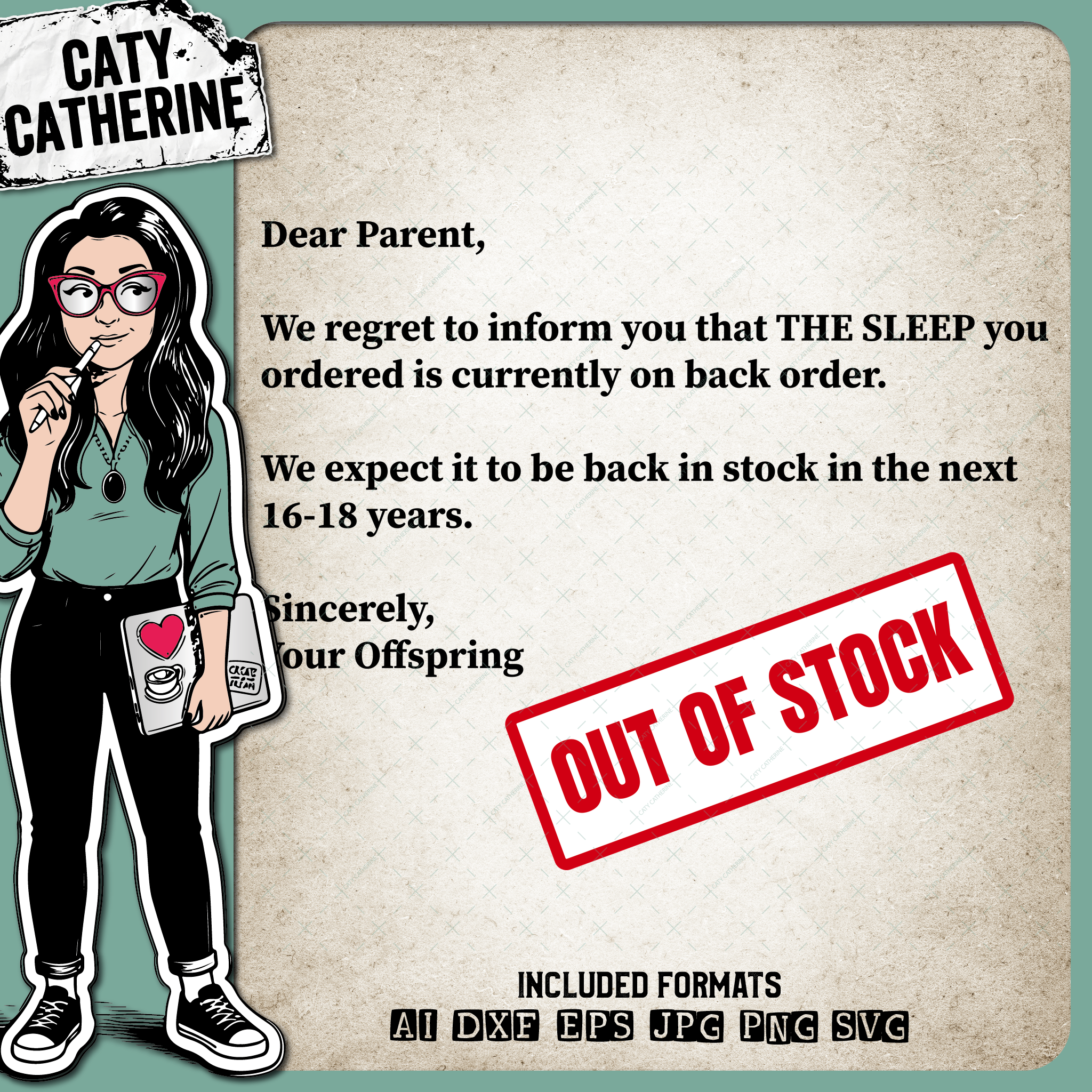 Dear Parent The Sleep You Ordered Is Out Of Stock – Quotes & Sayings SVG Design by Caty Catherine