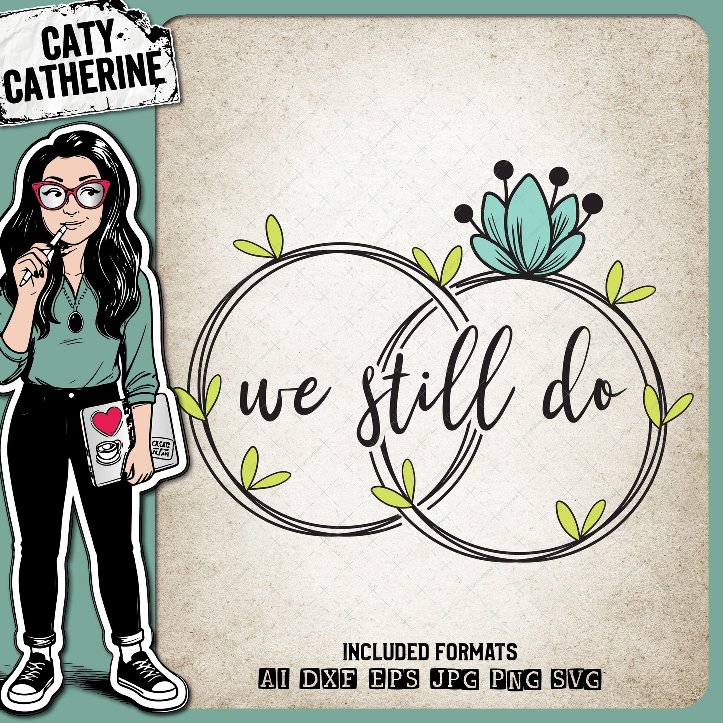 We Still Do Floral Wedding Bands – SVG Design by Caty Catherine