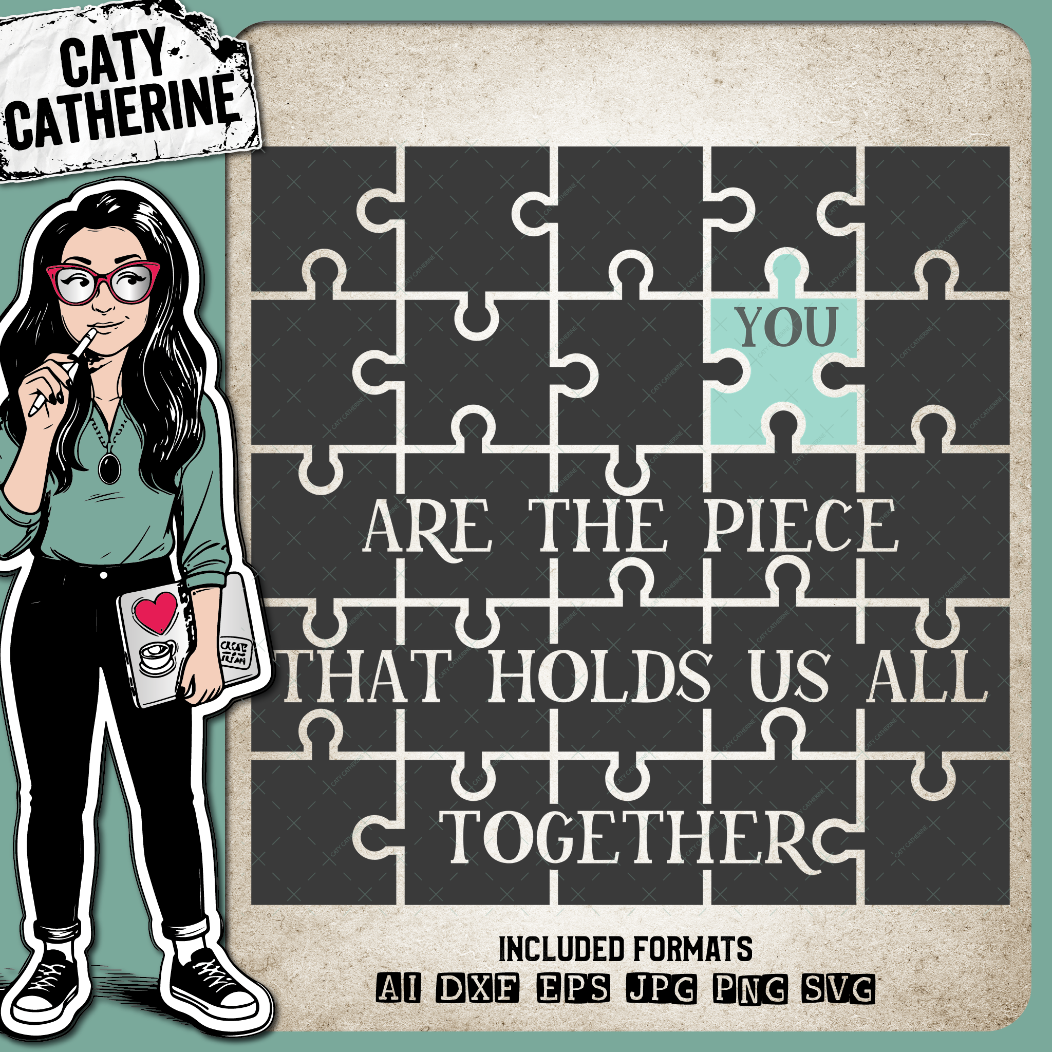 You Are The Piece That Holds Us All Together – Family SVG Design by Caty Catherine
