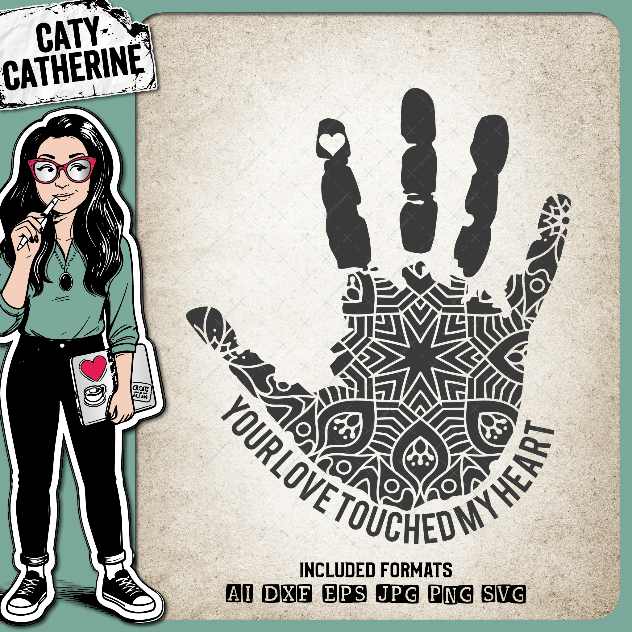 Your Love Touched My Heart – SVG Design by Caty Catherine