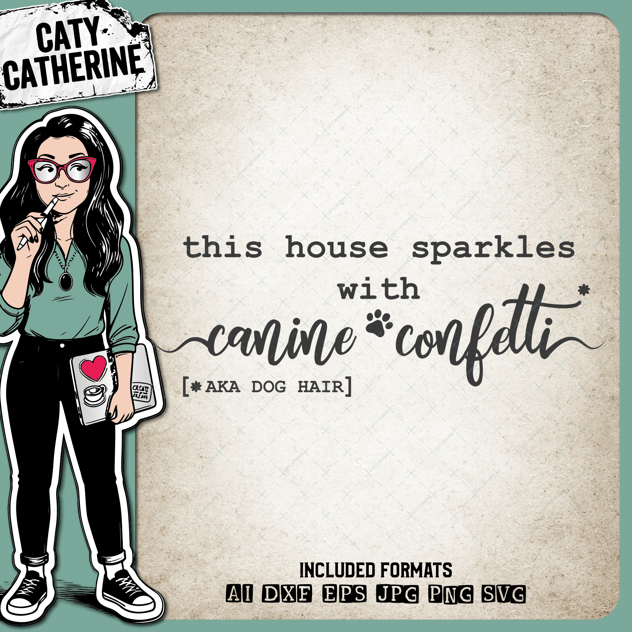 This House Sparkles With Canine Confetti AKA Dog Hair House Pet Sign – Pets & Animals SVG Design by Caty Catherine