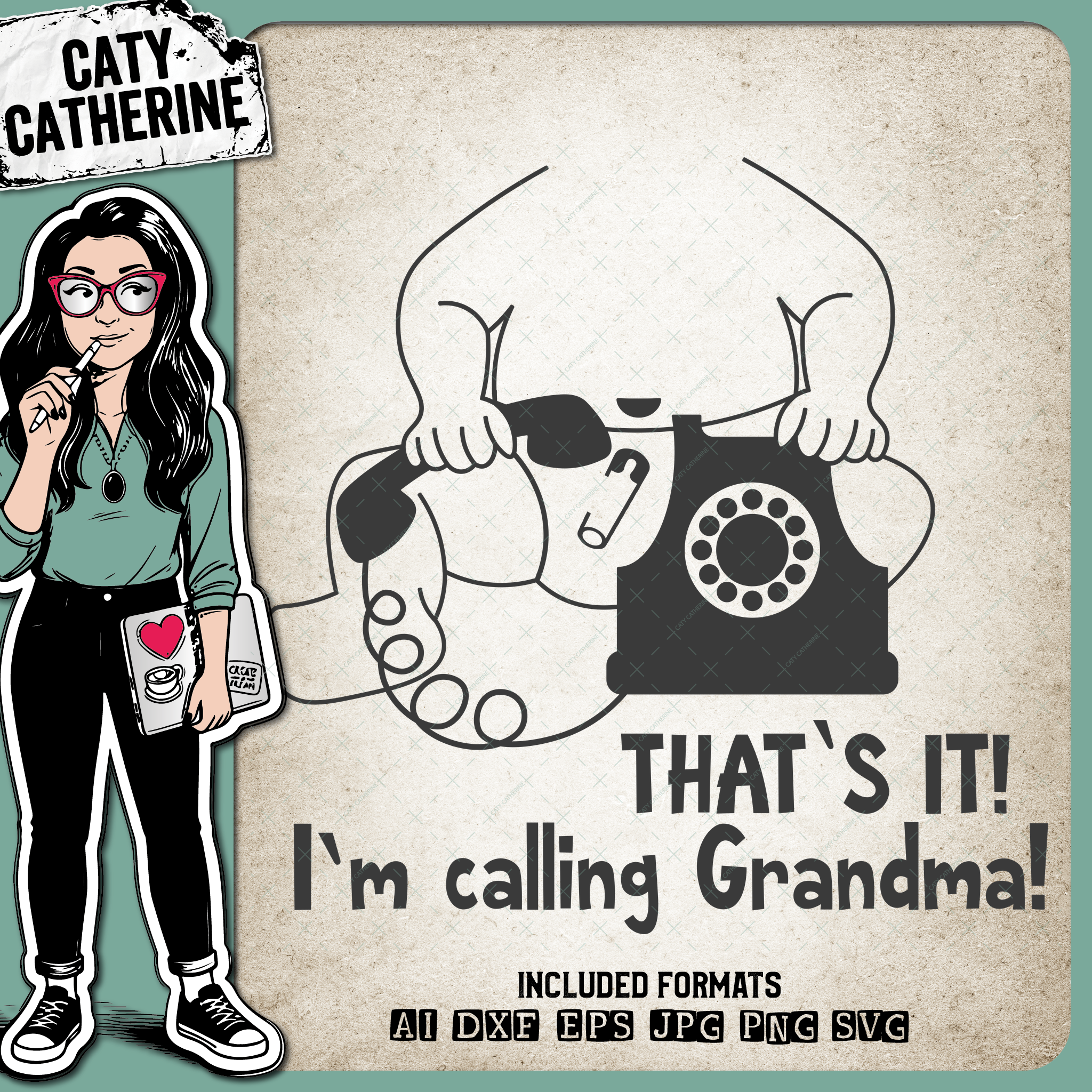 That's It! I'm Calling Grandma! – Babies & Kids SVG Design by Caty Catherine
