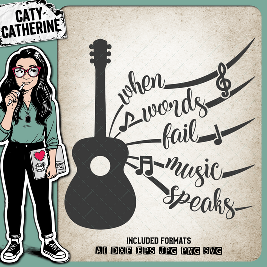 When Words Fail Music Speaks Guitar Musical Notes Music Quote – SVG Design by Caty Catherine