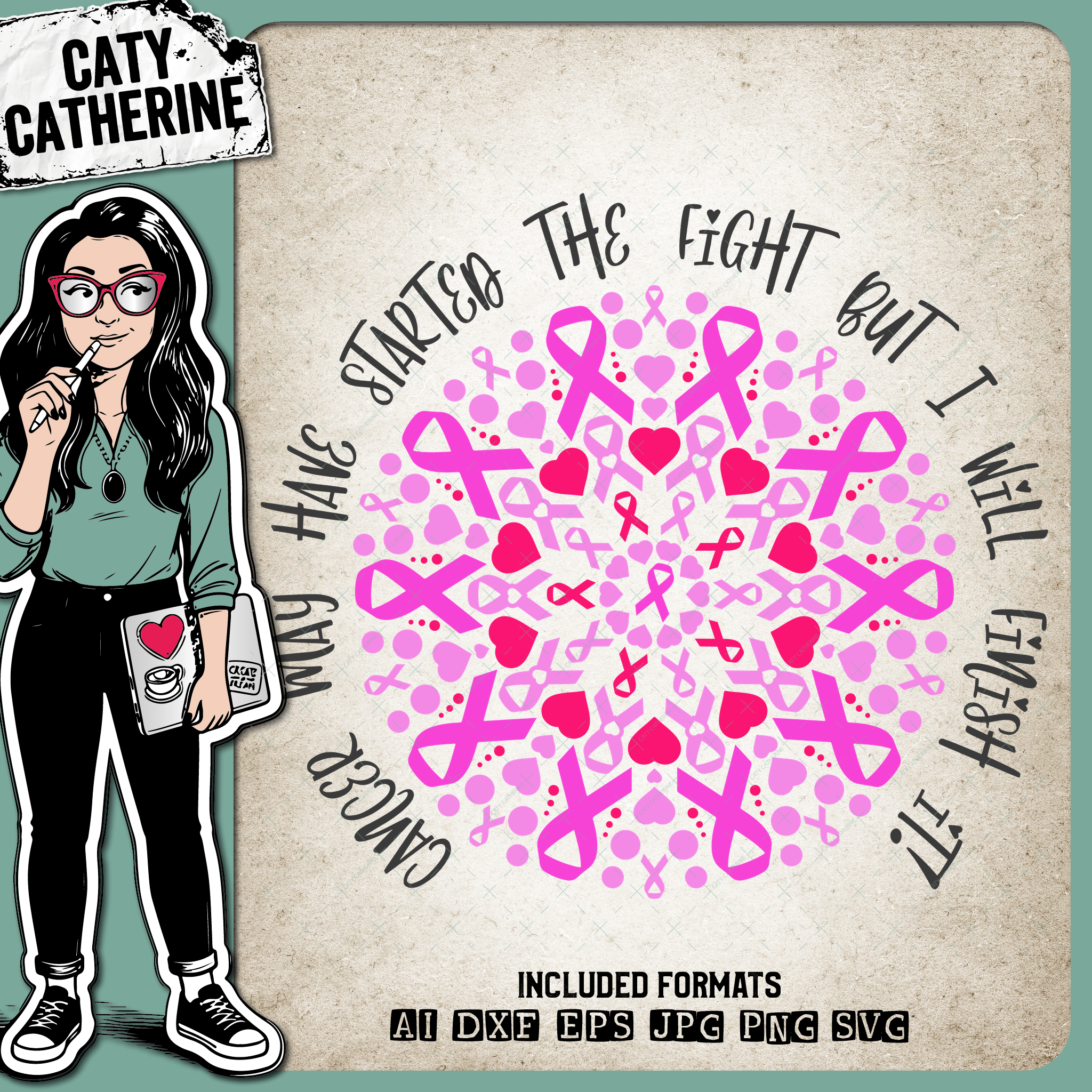 Cancer May Have Started The Fight But I Will Finish It! Cancer Awareness Ribbon – Health SVG Design by Caty Catherine