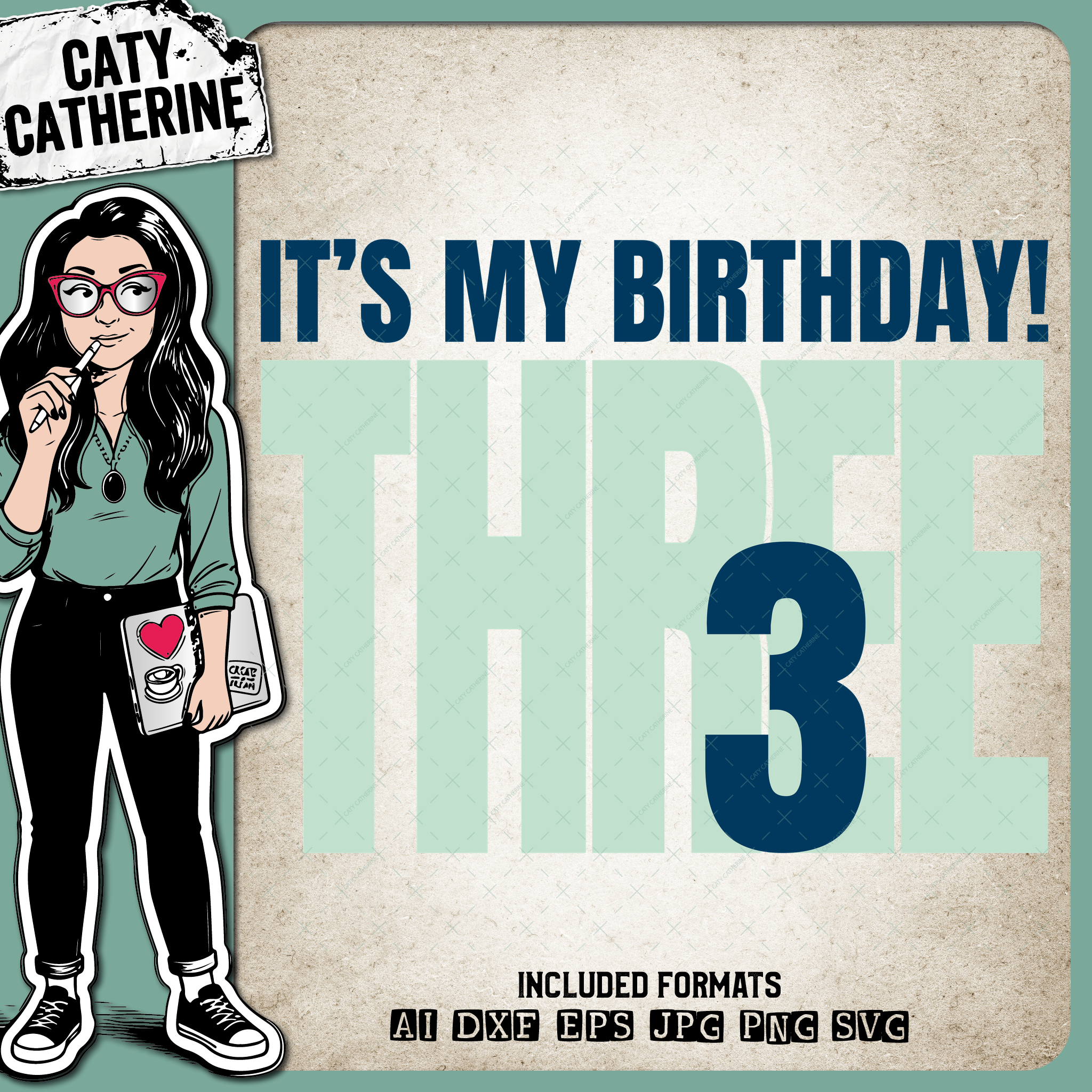 It's My Age 3 Three – Birthday SVG Design by Caty Catherine