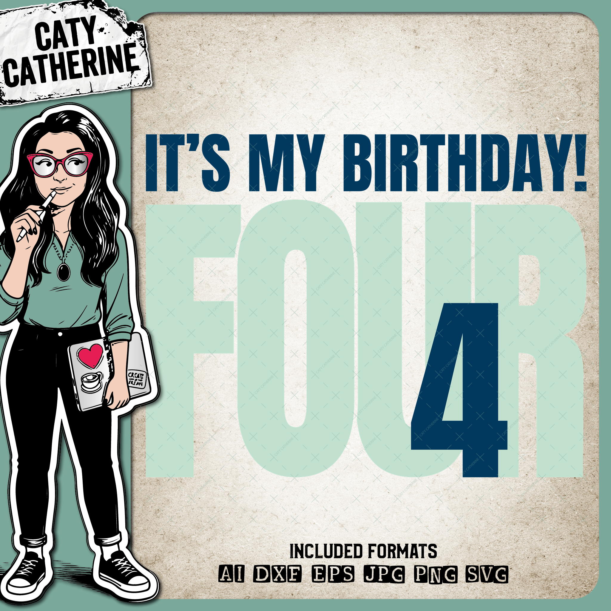 It's My Age 4 Four – Birthday SVG Design by Caty Catherine