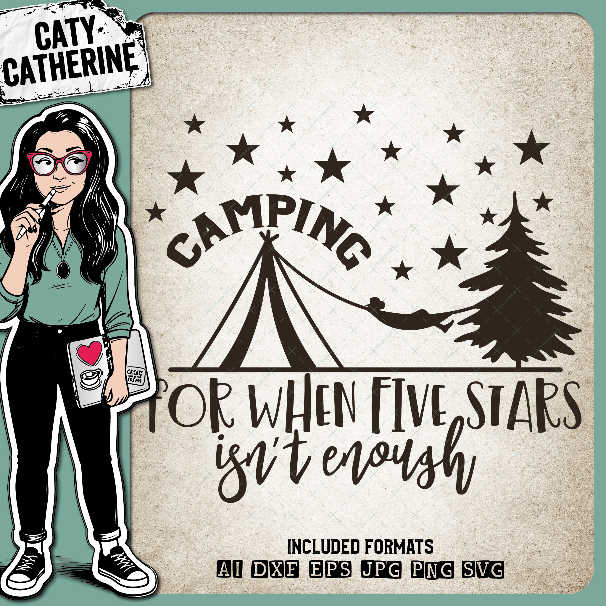 Tent Camping For When Five Stars Isn't Enough – Outdoors SVG Design by Caty Catherine