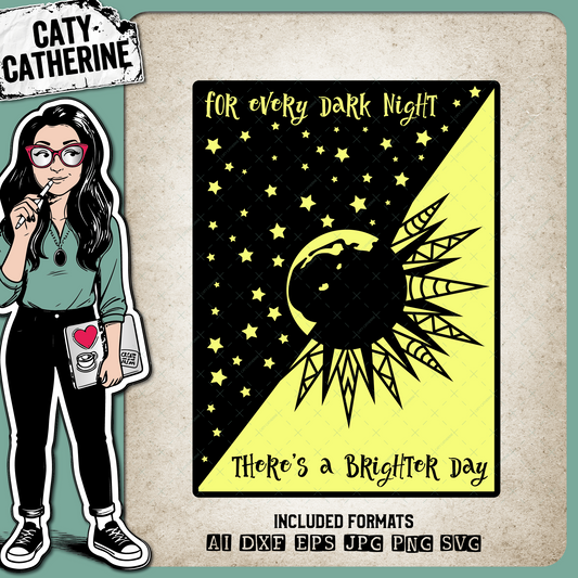 For Every Dark Night There's A Brighter Day Moon Stars Sun – Quotes & Sayings SVG Design by Caty Catherine