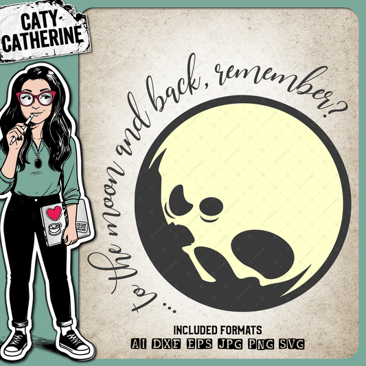 To The Moon And Back, Remember? Implied I Love You – Quotes & Sayings SVG Design by Caty Catherine