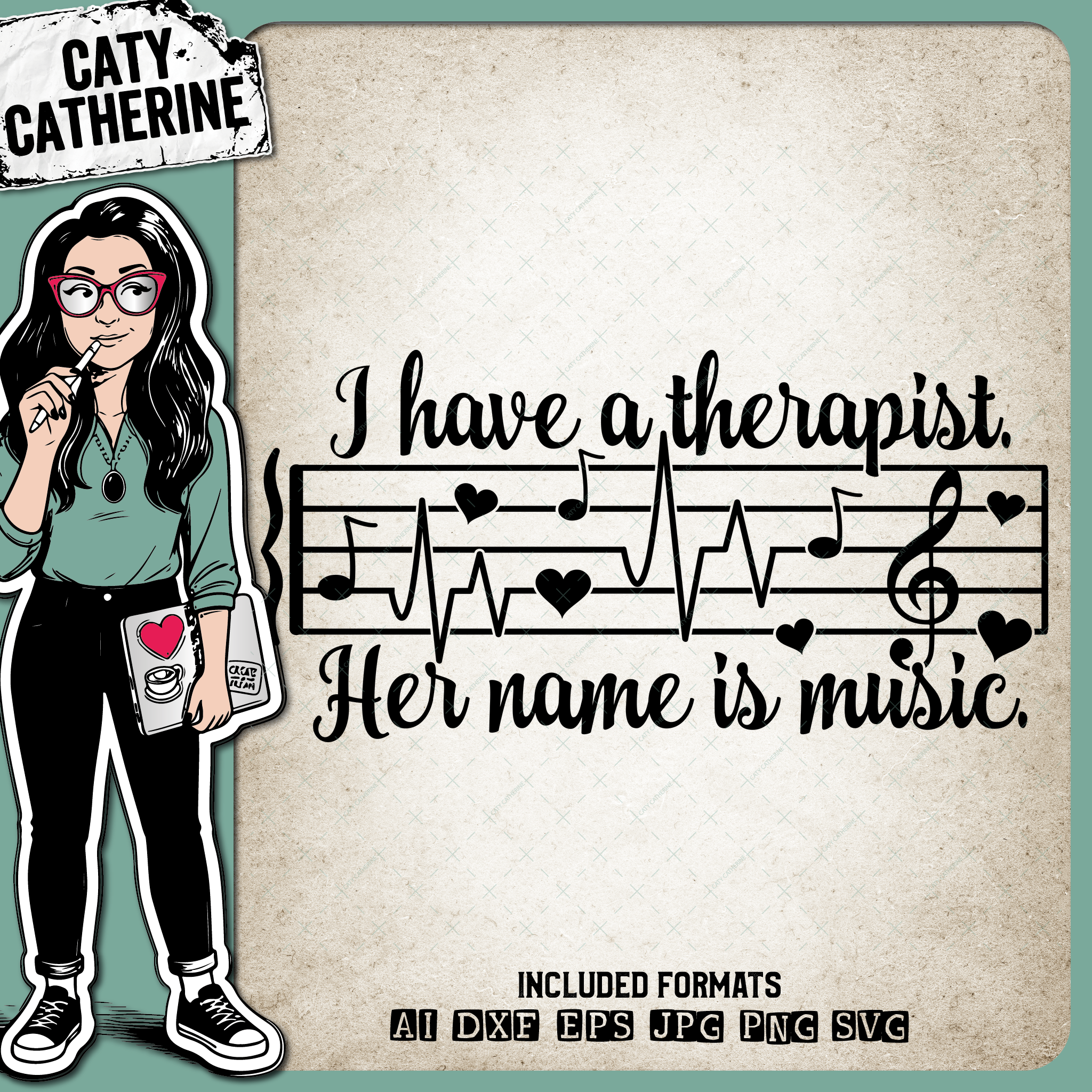 I Have A Therapist Her Name Is Music – SVG Design by Caty Catherine