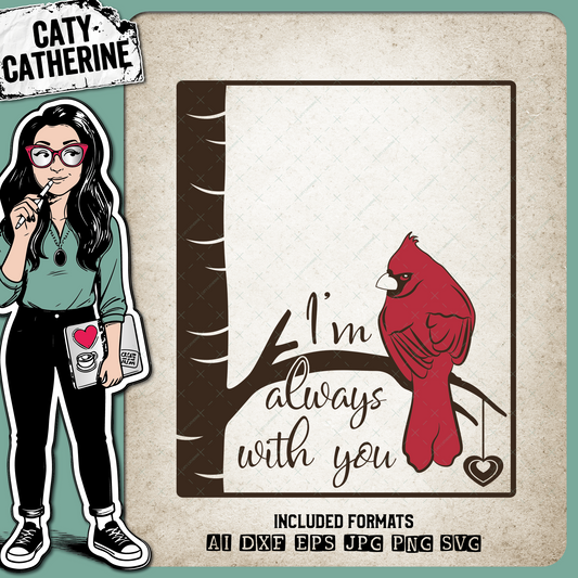 I'm Always With You Cardinal In Memory Remembrance Shadow Box – SVG Design by Caty Catherine