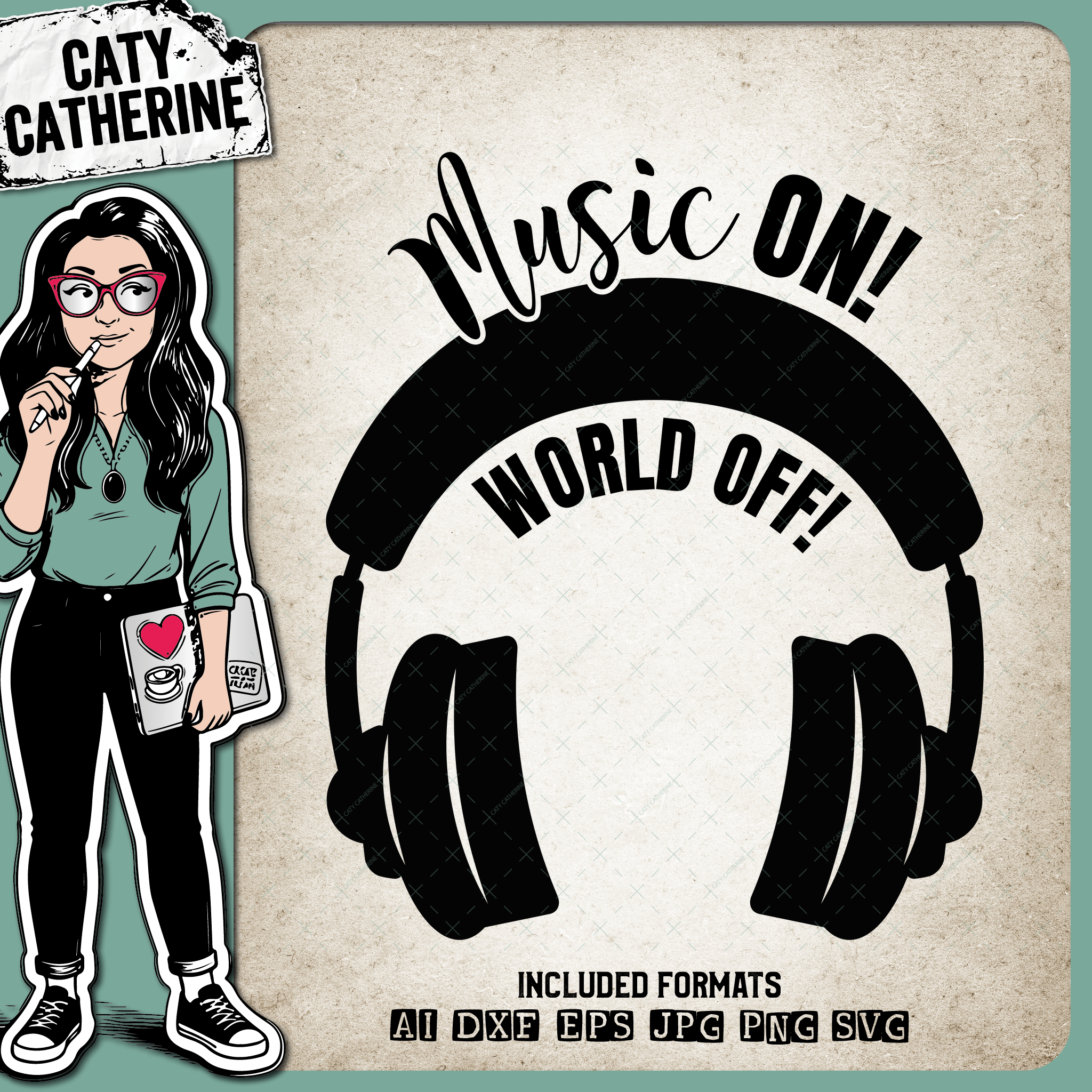 Music On! World Off! Headphones – SVG Design by Caty Catherine