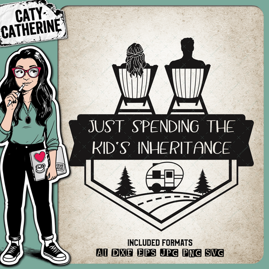 Caravan Camping Couple on Deck Chairs Just Spending The Kid's Inheritance – Family SVG Design by Caty Catherine