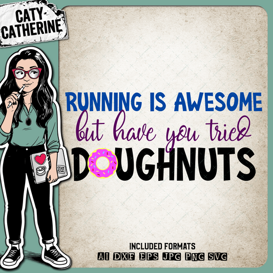 Running Is Awesome But Have You Tried Doughnuts Funny Workout – Sport SVG Design by Caty Catherine