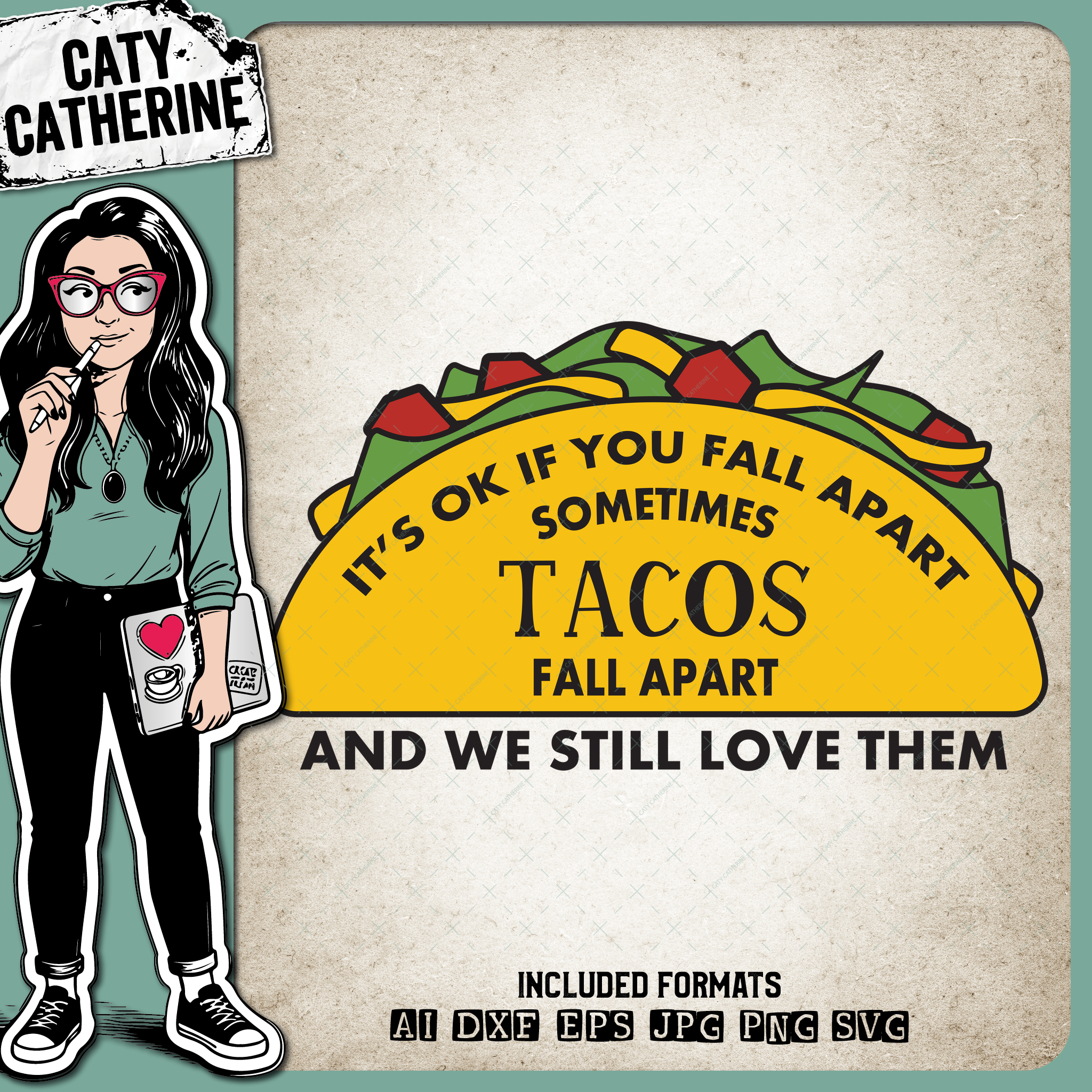 It's OK If You Fall Apart Sometimes Tacos Fall Apart And We Still Love Them Funny Motivational Quote – Quotes & Sayings SVG Design by Caty Catherine