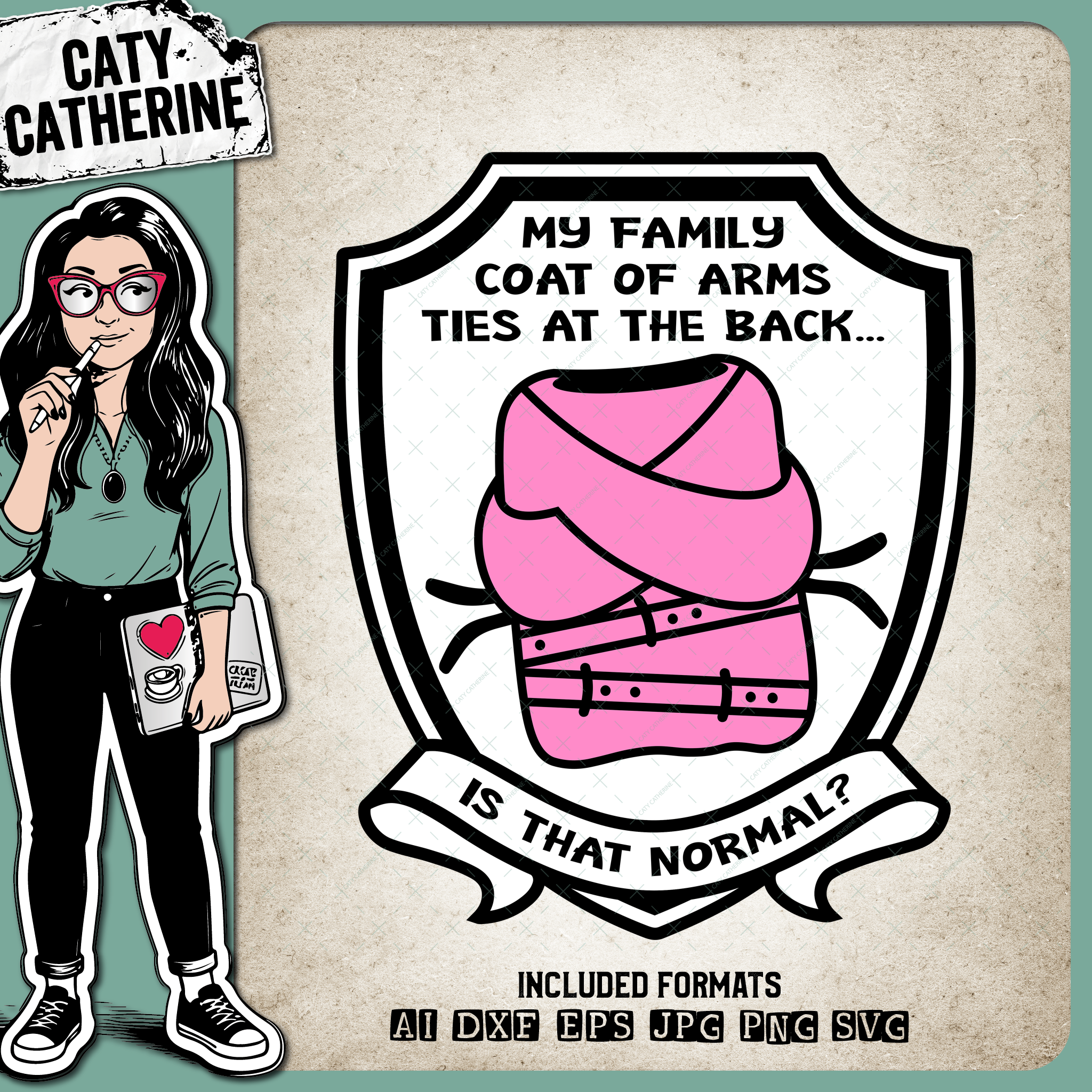 My Family Coat Of Arms Ties At The Back Is This Normal? Straight Jacket Funny – SVG Design by Caty Catherine