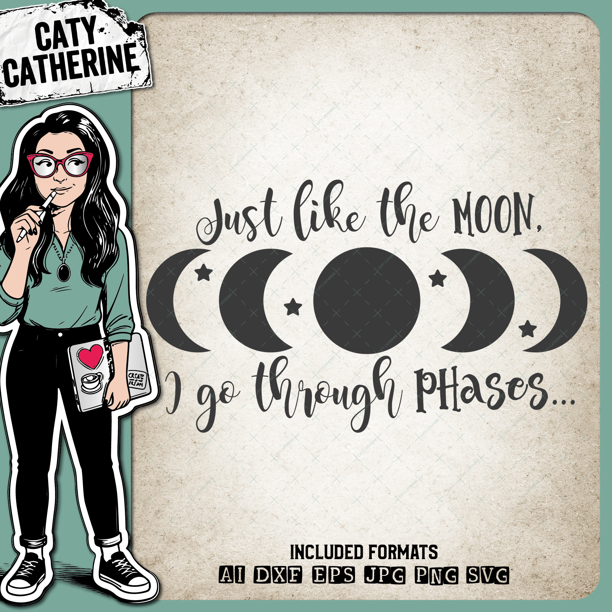 Just Like The Moon I Go Through Phases – Quotes & Sayings SVG Design by Caty Catherine