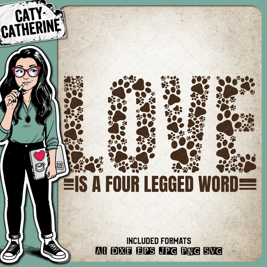 LOVE Is A Four Legged Word Paw Print Pet Dog Quote – Pets & Animals SVG Design by Caty Catherine