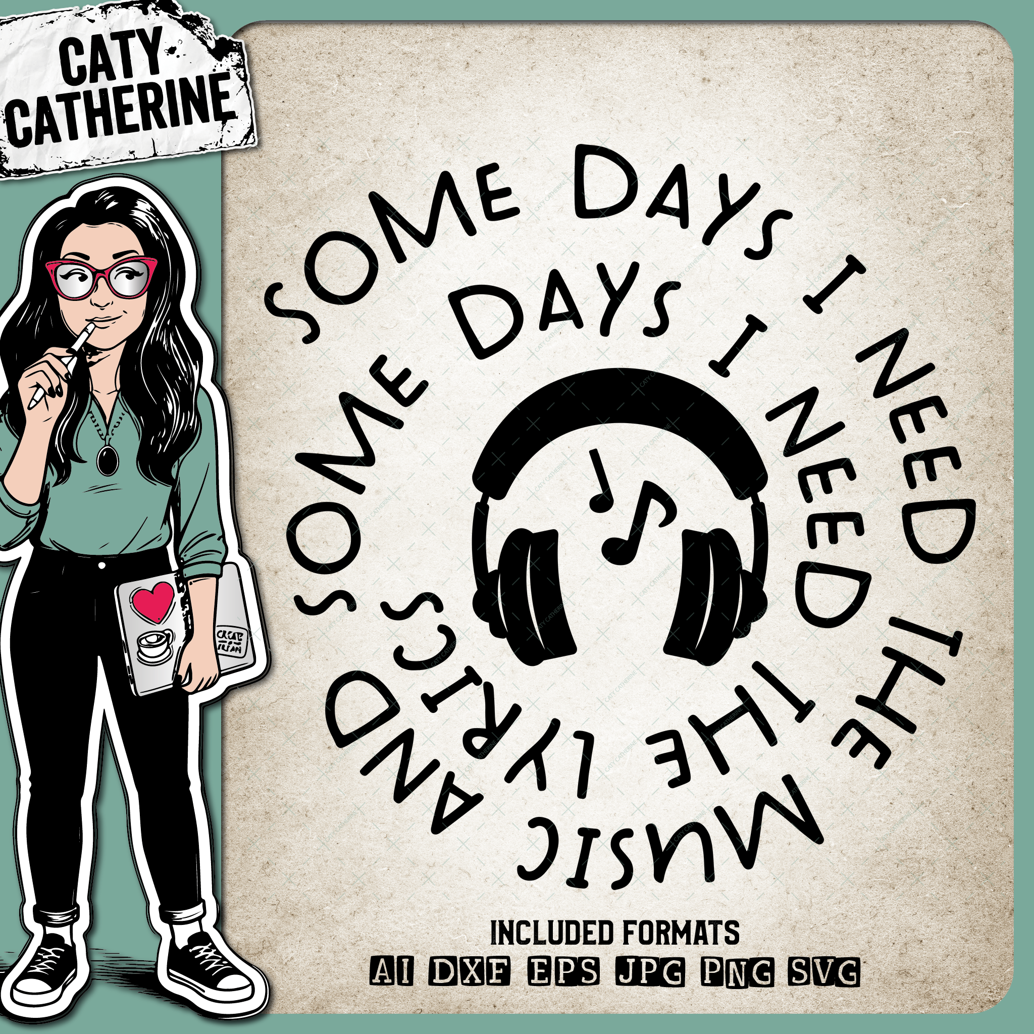 Some Days I Need The Music And Some Days I Need The Lyrics Quote – SVG Design by Caty Catherine