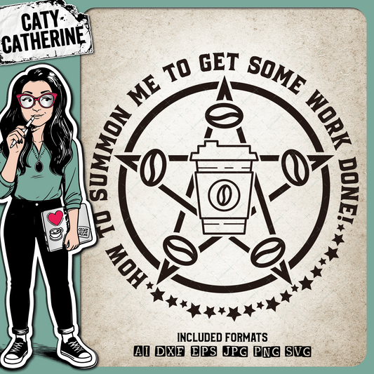 How To Summon Me To Get Some Work Done Funny Coffee Pentagram Pentacle – Food & Drink SVG Design by Caty Catherine