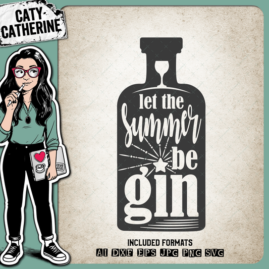 Let The Summer Begin Be Gin Lover Bottle – Seasonal SVG Design by Caty Catherine