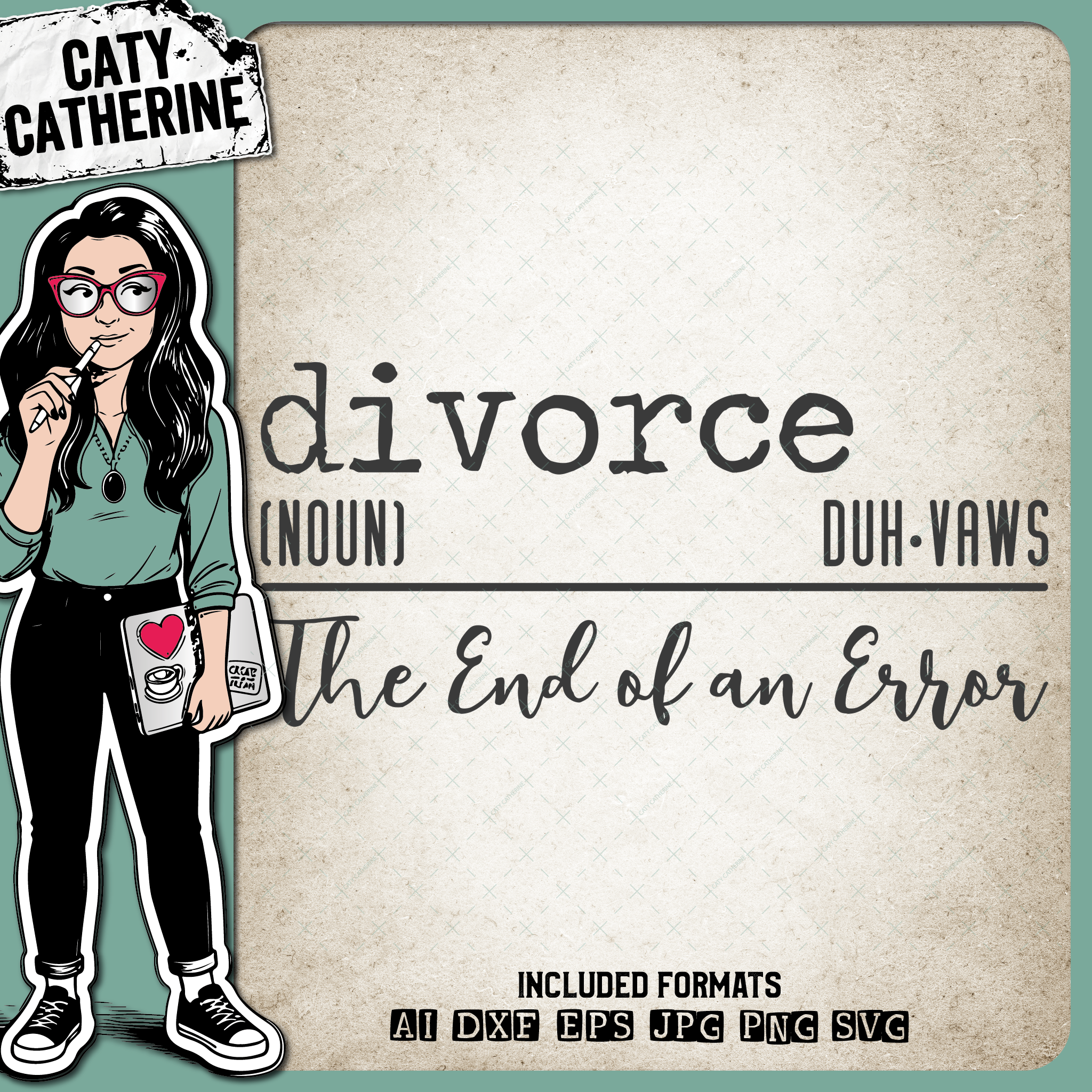 Divorce Dictionary Definition The End of An Error (Era) Funny – Marriage SVG Design by Caty Catherine