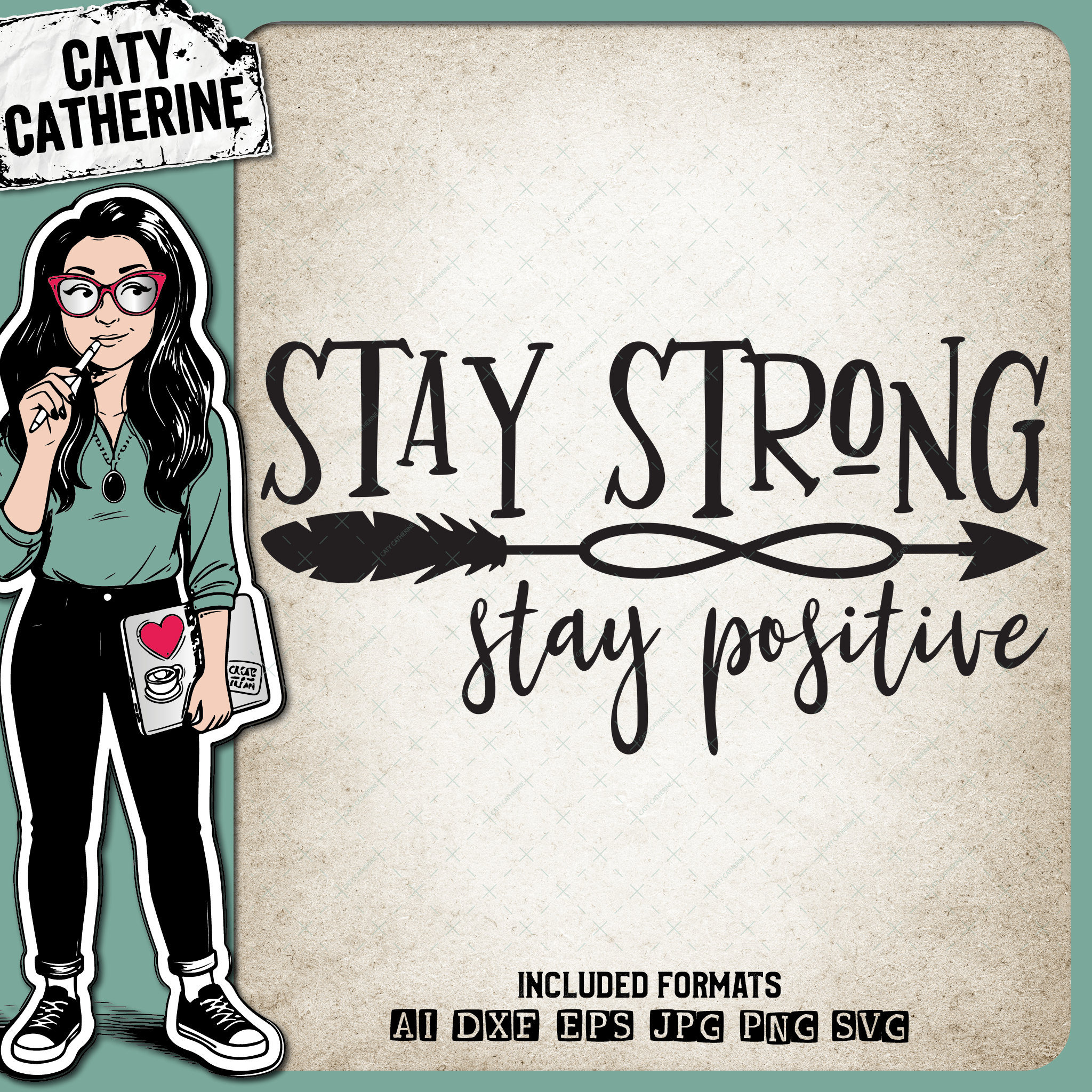 Stay Strong Stay Positive Motivational Quote – Quotes & Sayings SVG Design by Caty Catherine
