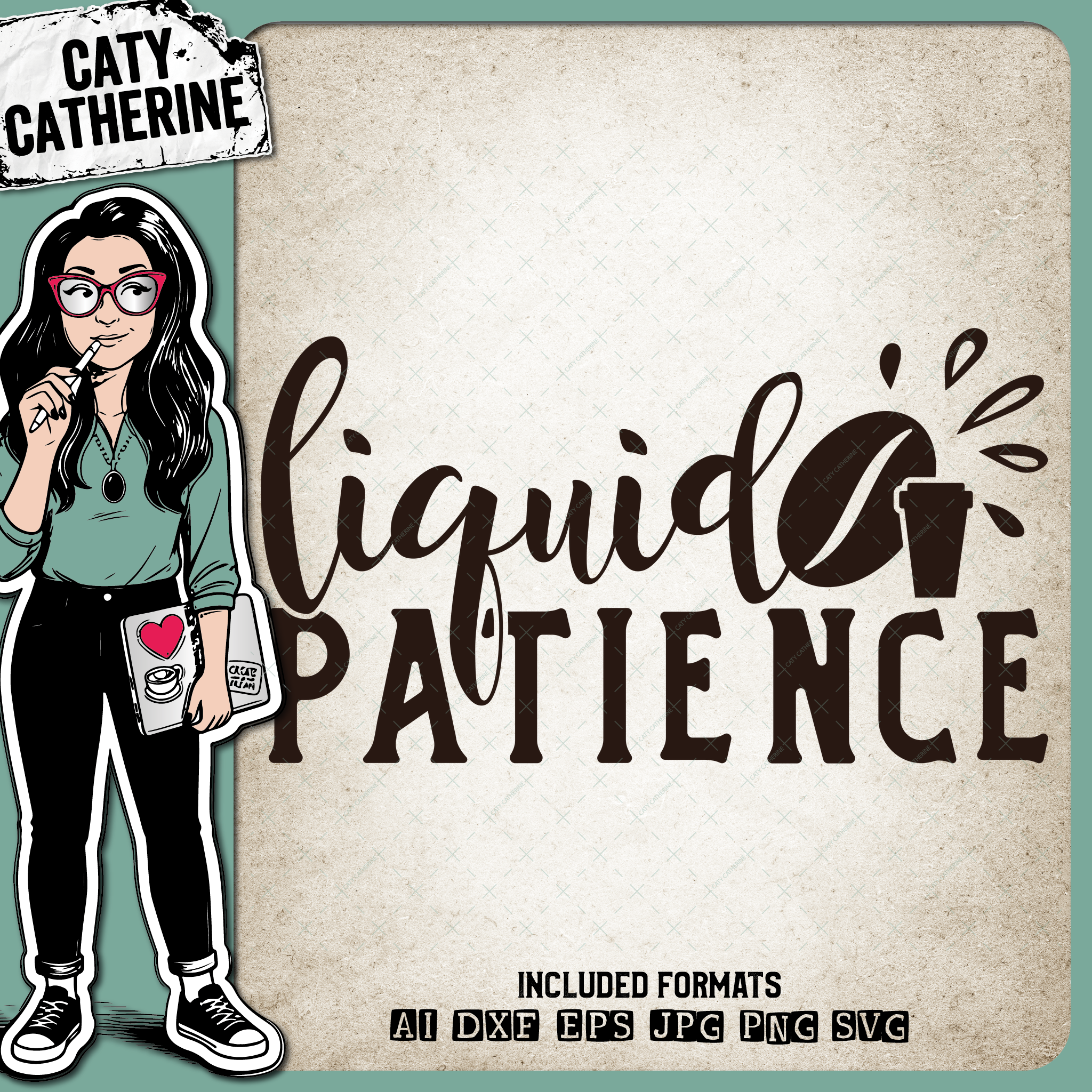 Liquid Patience Coffee Quote – Food & Drink SVG Design by Caty Catherine