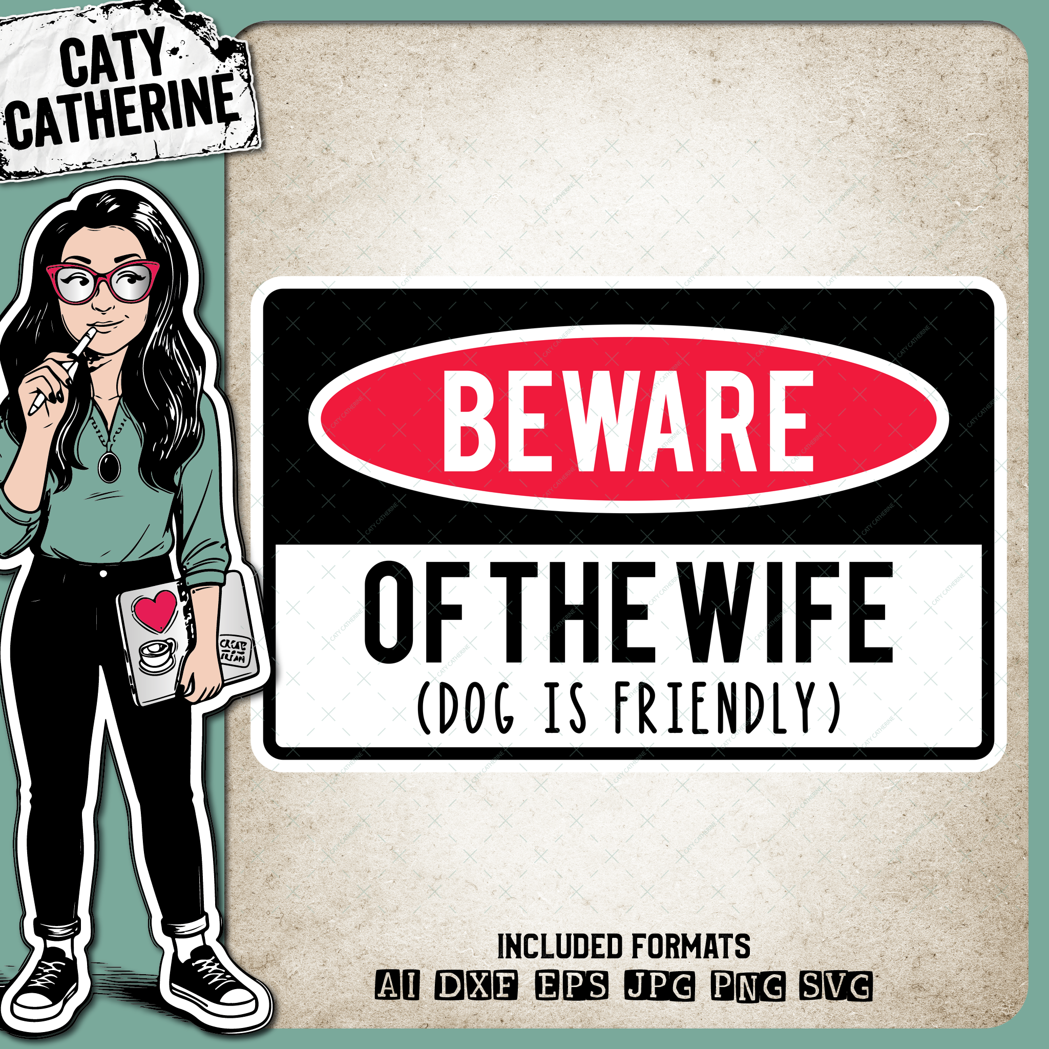 Beware Of The Wife Dog Is Friendly Funny Sign – Marriage SVG Design by Caty Catherine