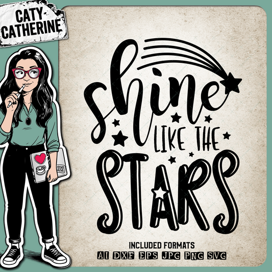 Shine Like The Stars Quote – Quotes & Sayings SVG Design by Caty Catherine