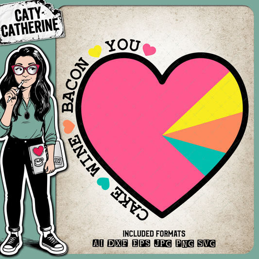 Love Heart Pie Chart Cake Wine Bacon You – Food & Drink SVG Design by Caty Catherine