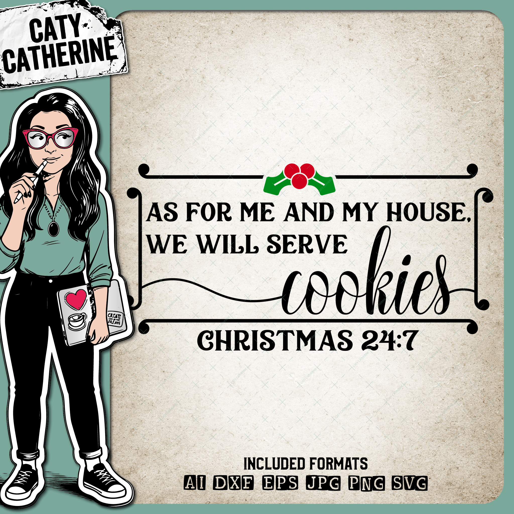 As For Me And My House, We Will Serve Cookies Christmas 24:7 – SVG Design by Caty Catherine