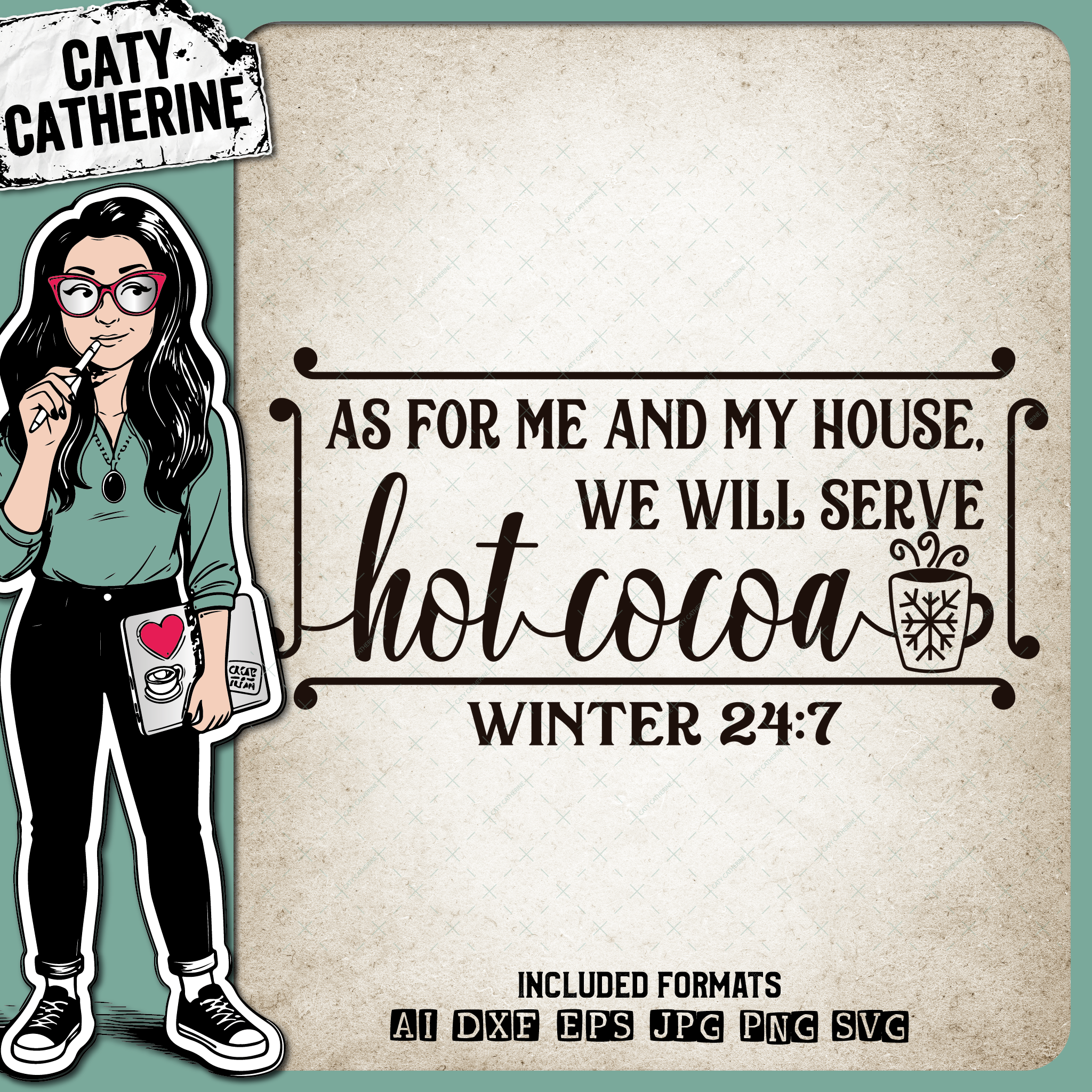 As For Me And My House, We Will Serve Hot Cocoa Winter 24:7 – Seasonal SVG Design by Caty Catherine