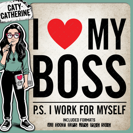 I Love My Boss P.S. I Work For Myself Funny Work Quote – Occupations SVG Design by Caty Catherine