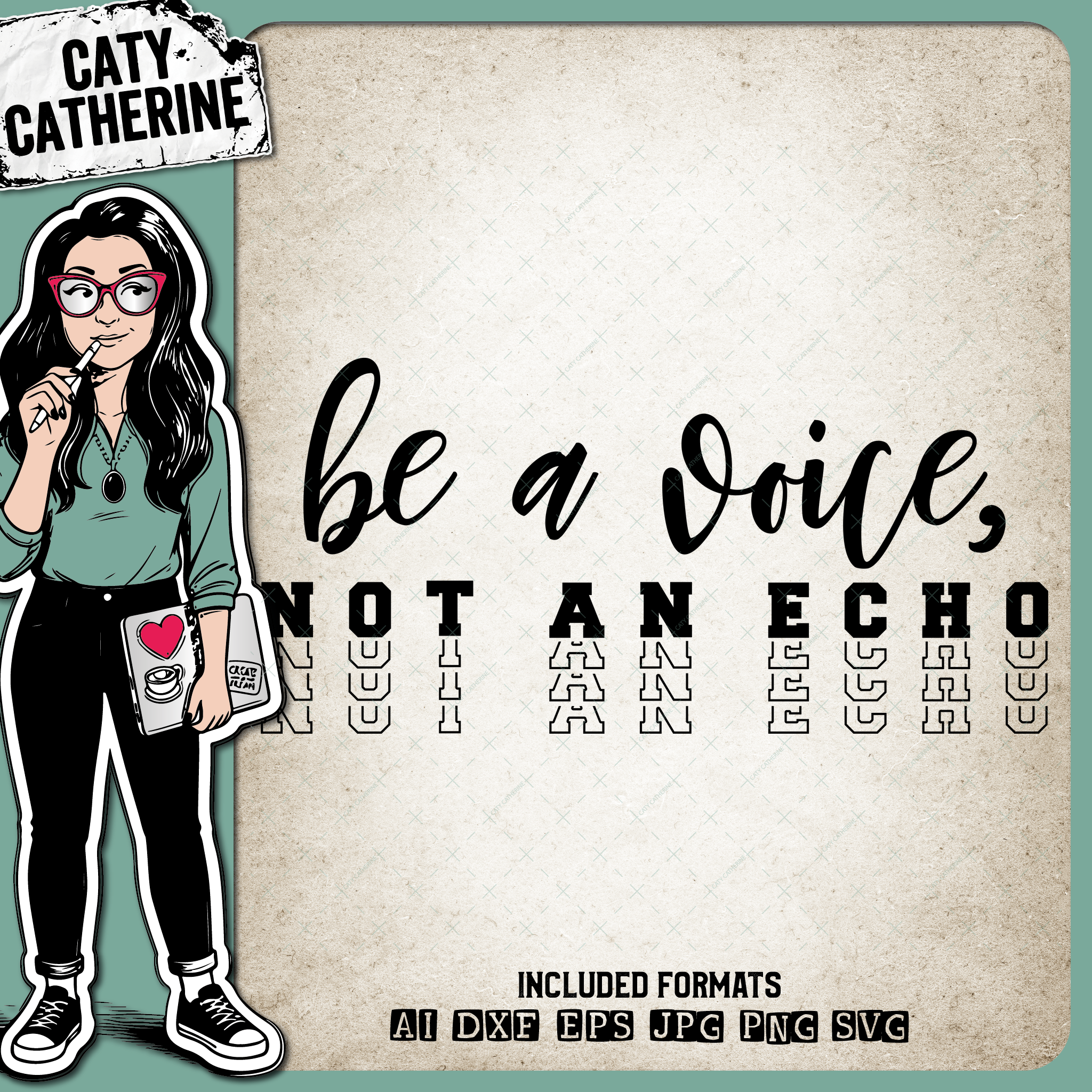 Be A Voice, Not An Echo Inspirational Quote – Quotes & Sayings SVG Design by Caty Catherine
