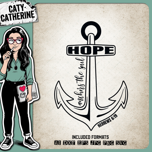 Hope Anchors The Soul Hebrews 6:19 Quote – Quotes & Sayings SVG Design by Caty Catherine