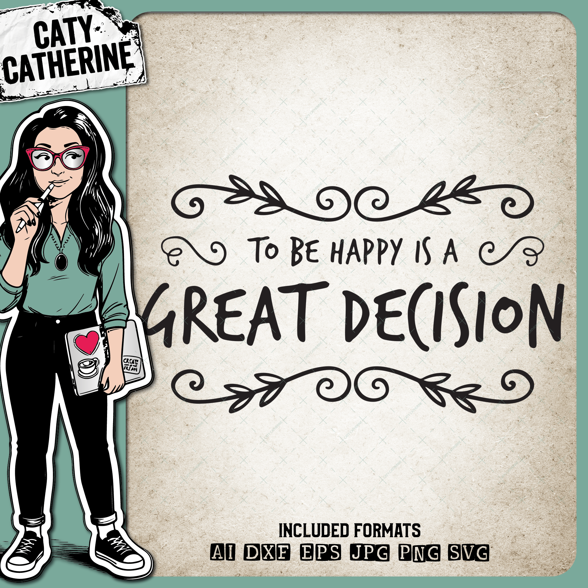 To Be Happy Is A Great Decision – Quotes & Sayings SVG Design by Caty Catherine
