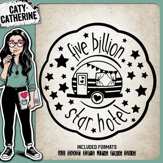 Five Billion Star Hotel Caravan Camping – Quotes & Sayings SVG Design by Caty Catherine
