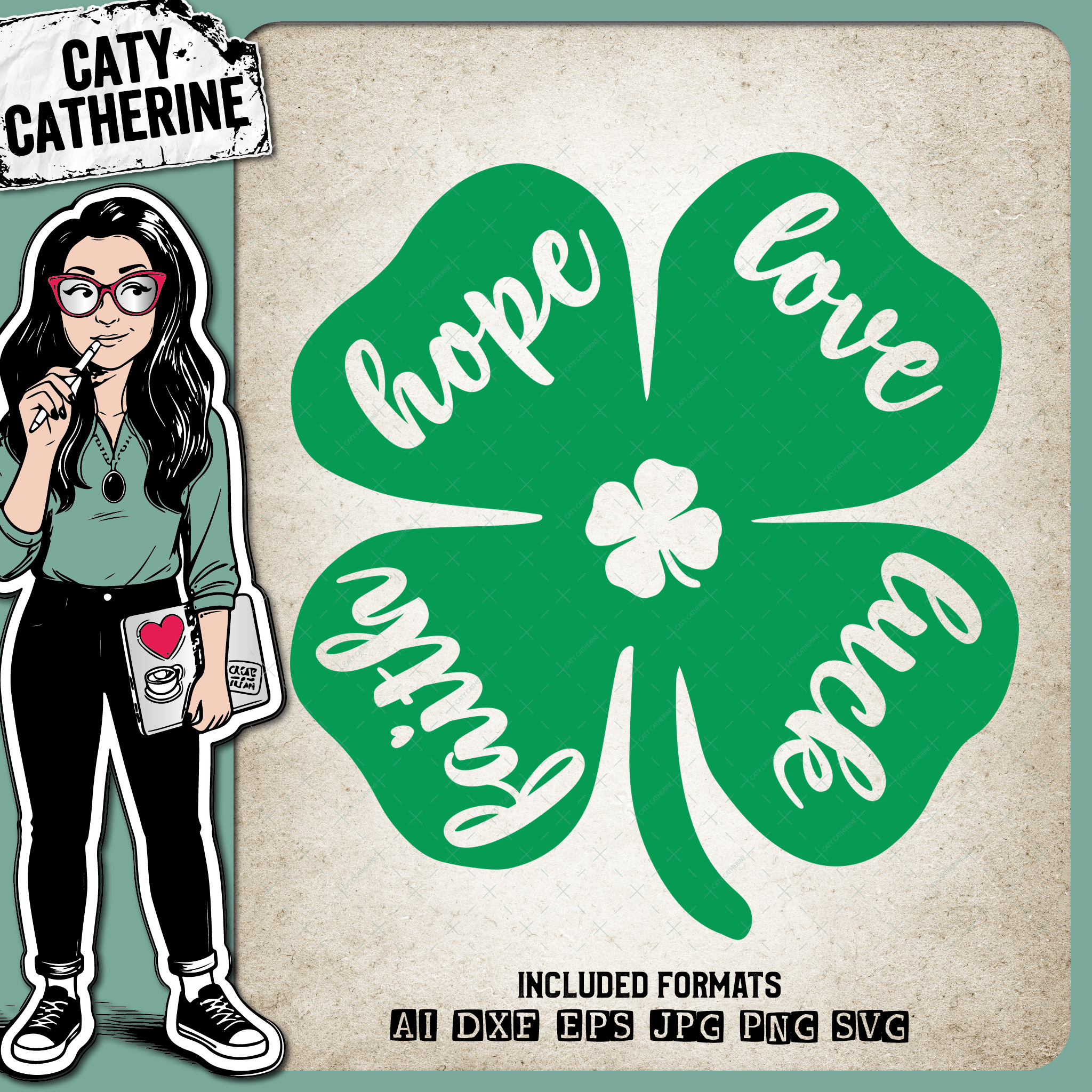Faith Hope Love Luck Four Leaf Clover St Patrick's Day – SVG Design by Caty Catherine