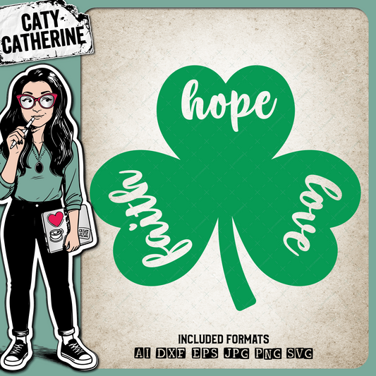 Faith Hope Love Shamrock St Patrick's Day – SVG Design by Caty Catherine