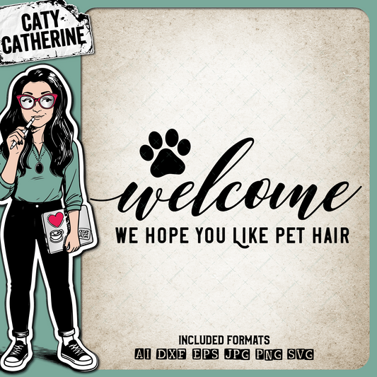 DIY Welcome Coir Mat We Hope You Like Pet Hair Funny – Home Decor SVG Design by Caty Catherine