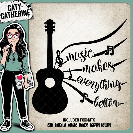 Music Makes Everything Better Quote with Guitar – SVG Design by Caty Catherine
