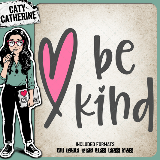 Be Kind Love Heart Quote – SVG Design by Caty Catherine